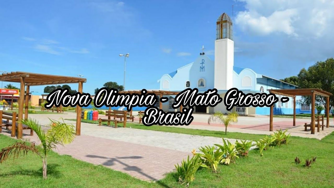 Nova Olimpia - Mato Grosso - Brasil (2020) - YouTube