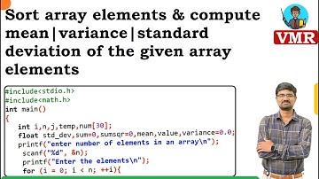 15.Sort array elements & compute mean | variance| standard deviation of the given array elements| C