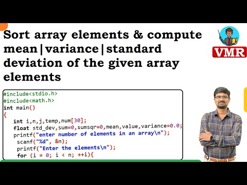 15.Sort array elements & compute mean | variance| standard deviation of the given array elements| C