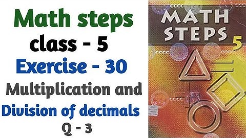 multiplication and division of decimals || math step class 5 bharti bhawan chapter 9 solutions in