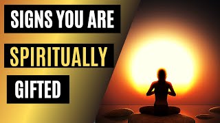 9 Signs you are a Spiritually Gifted Person - in English