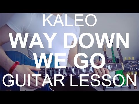 Kaleo: Way Down We Go (GUITAR TUTORIAL/LESSON#151)