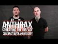 Capture de la vidéo Anthrax Celebrate 30Th Anniversary Of 'Spreading The Disease'
