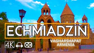 ECHMIADZIN, Vagharshapat, Armenia, Walking Tour, October 16, 2022, 4K 60fps with Subtitle