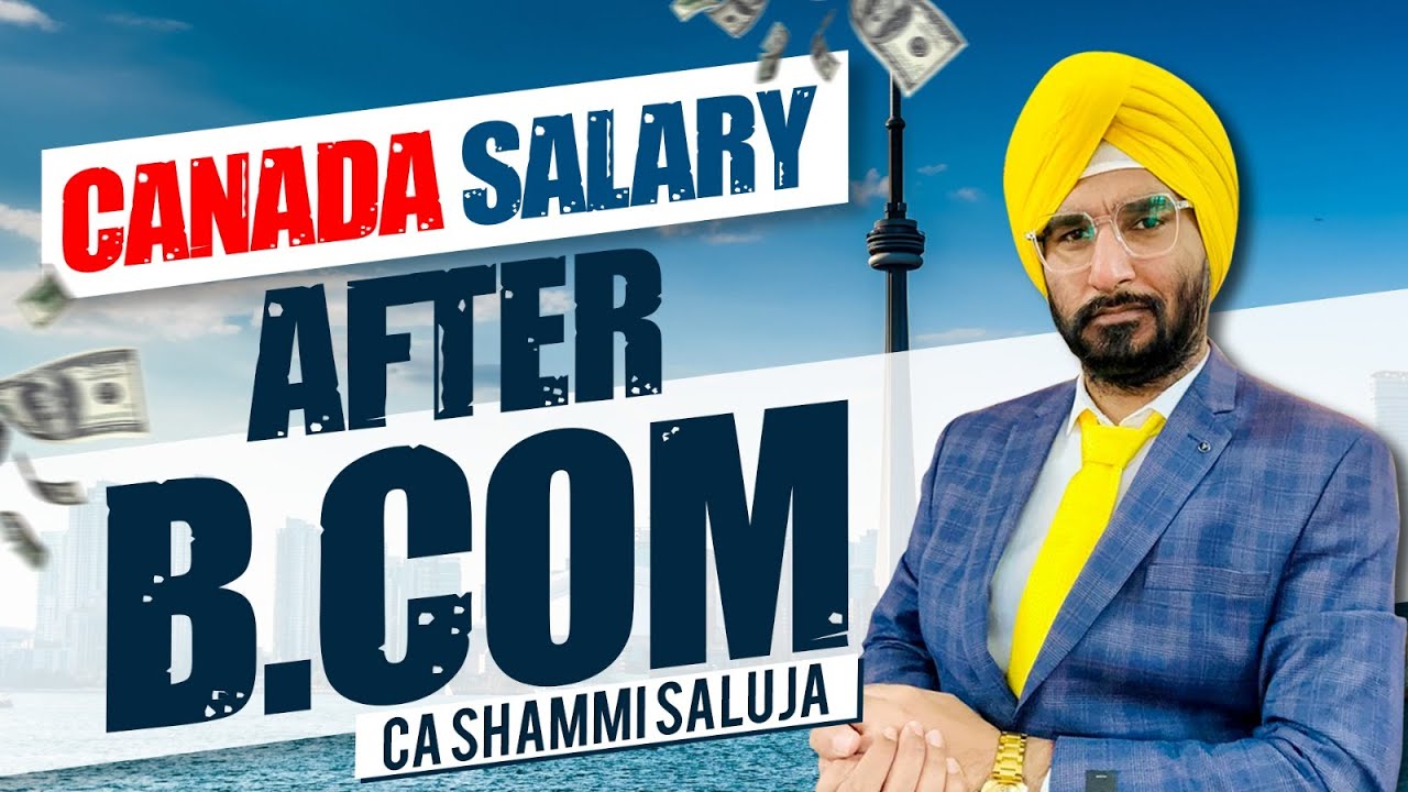 CANADA Salary After B.com I commerce Jobs In canada | AKPIS CPA CMA IFRS  ACCA - YouTube