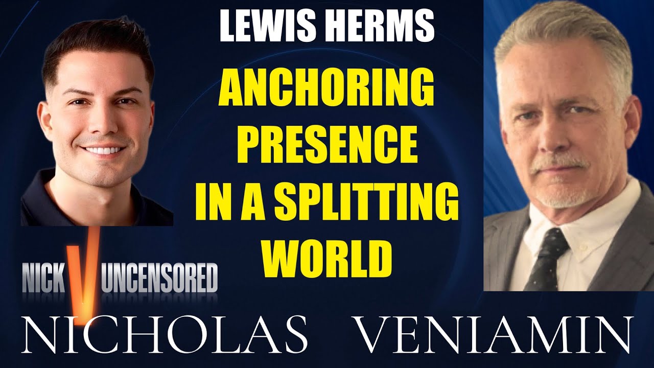 Lewis Herms Discusses Anchoring Presence In A Splitting World with Nicholas Veniamin