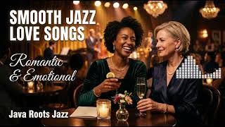 THE BEST LOVE SONGS JAZZ VERSION VOL 2- Christina Perri, Elvis Presley, Celine Dion |Java Roots Jazz