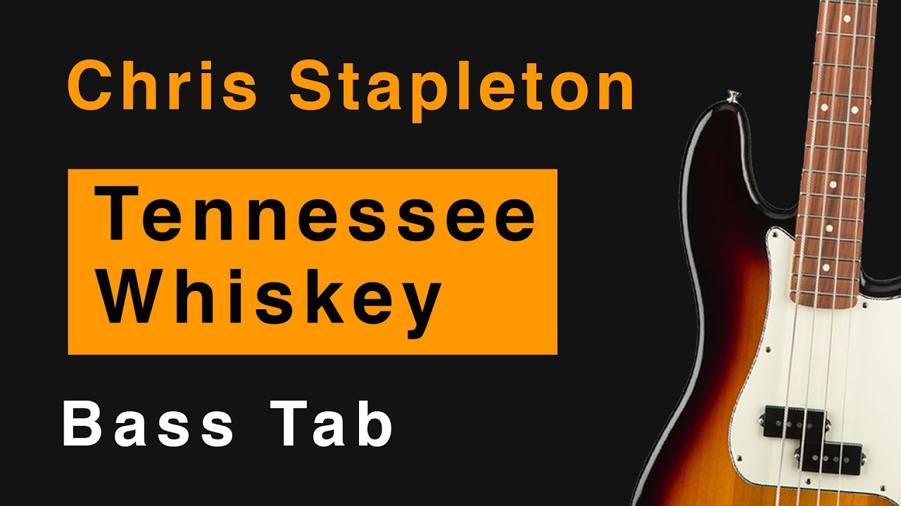 Chris Stapleton Tennessee Whiskey (PlayAlong Bass Tab + Cover