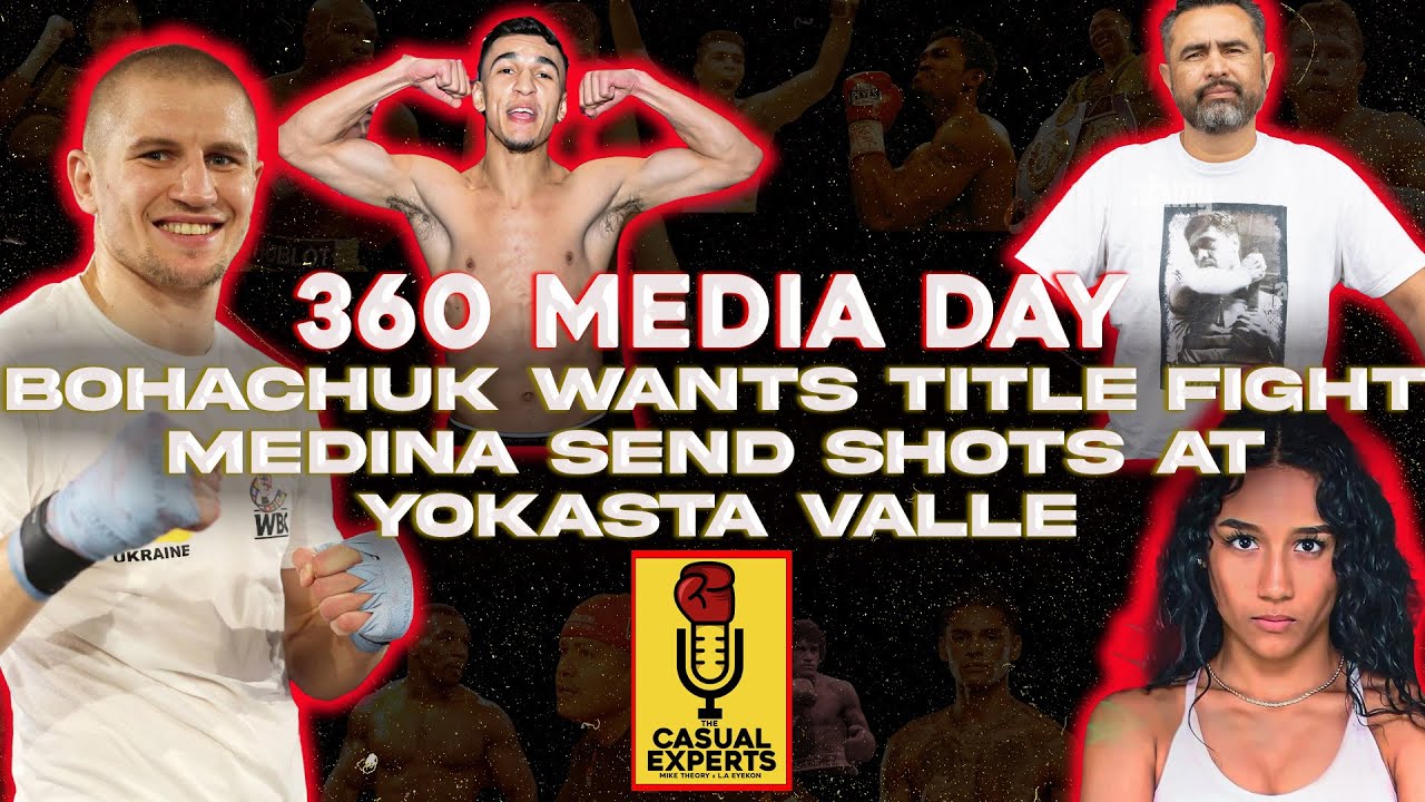 Bohachuk Wants Title Fight, Lupita Medina Sends Shots at Yokasta Valle, 360 Promotions Media Recap