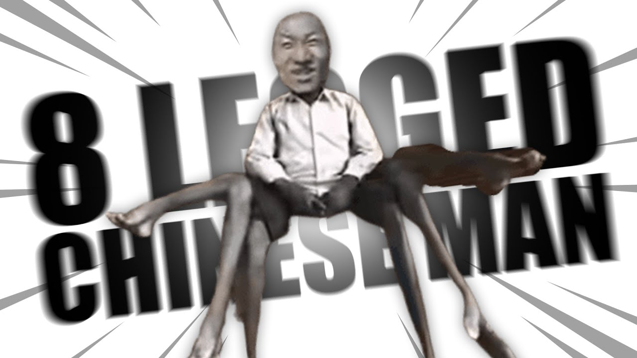 Goons 8 Legged Chinese Man