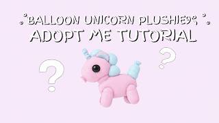࿔˚୨ৎBalloon unicorn plushie୨ৎ ˚࿔ Adopt me tutorial ♡ screenshot 2