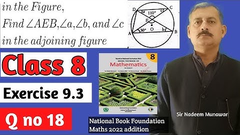 Class 8 Exercise 9.3 Q no 18 NBF Maths Ex 9.3 Properties of Angles of a Circle Sir Nadeem Munawar