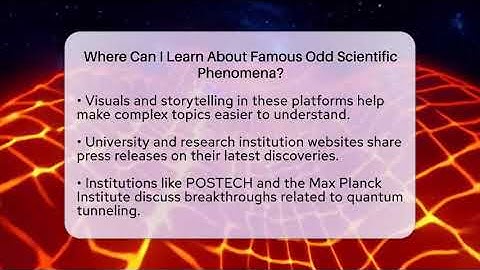 Where Can I Learn About Famous Odd Scientific Phenomena? | Strange Science HQ