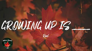 Ruel - GROWING UP IS ____ (Lyric video)