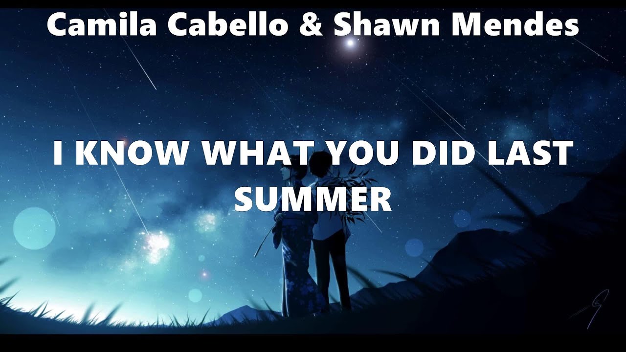 Camila Cabello & Shawn Mendes I Know What You Did Last Summer lyrics Charlie Puth, Ariana