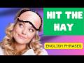 Lernen Sie Alltägliche Englische Redewendungen Was Bedeutet Hit The Hay