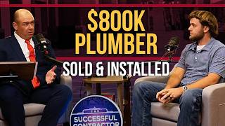 How a Plumber Who Started at 19 Sells & Installs $800K a Year | Payton Sword