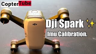 Dji Spark  🚁⚡️IMU Calibraton.