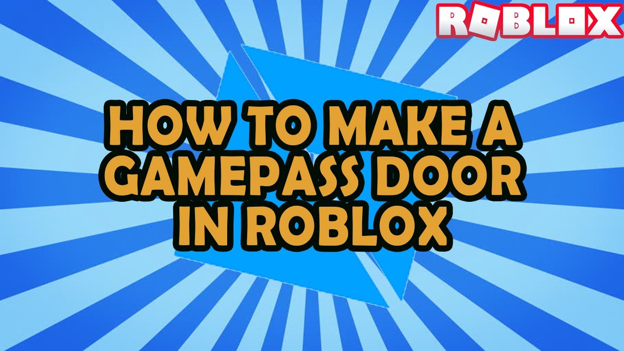 Read Description Roblox How To Make A Gamepass Door Youtube - gamepass door roblox