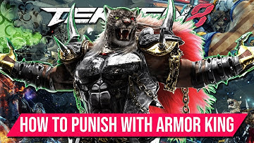 How to Punish with Armor King - TEKKEN 8 Edition