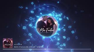 👉 Mes failles – Alysia B feat @Sim’s 
