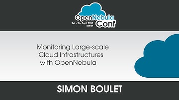 OpenNebula Conf 2013 | Simon Boulet: Monitoring Large-scale Cloud Infrastructures with OpenNebula
