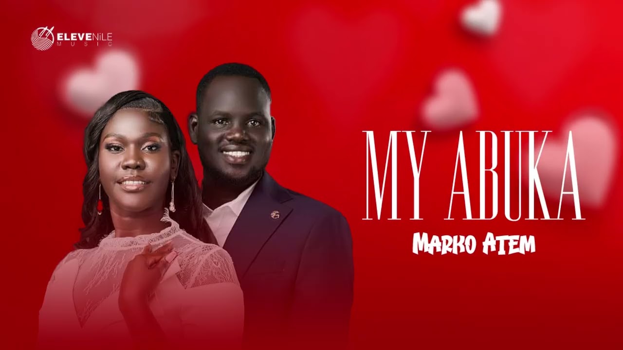 Marko Atem - My Abuka(Abuk Garang and Donato Dau) Official Audio)