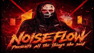 Noiseflow - All the things she said 2