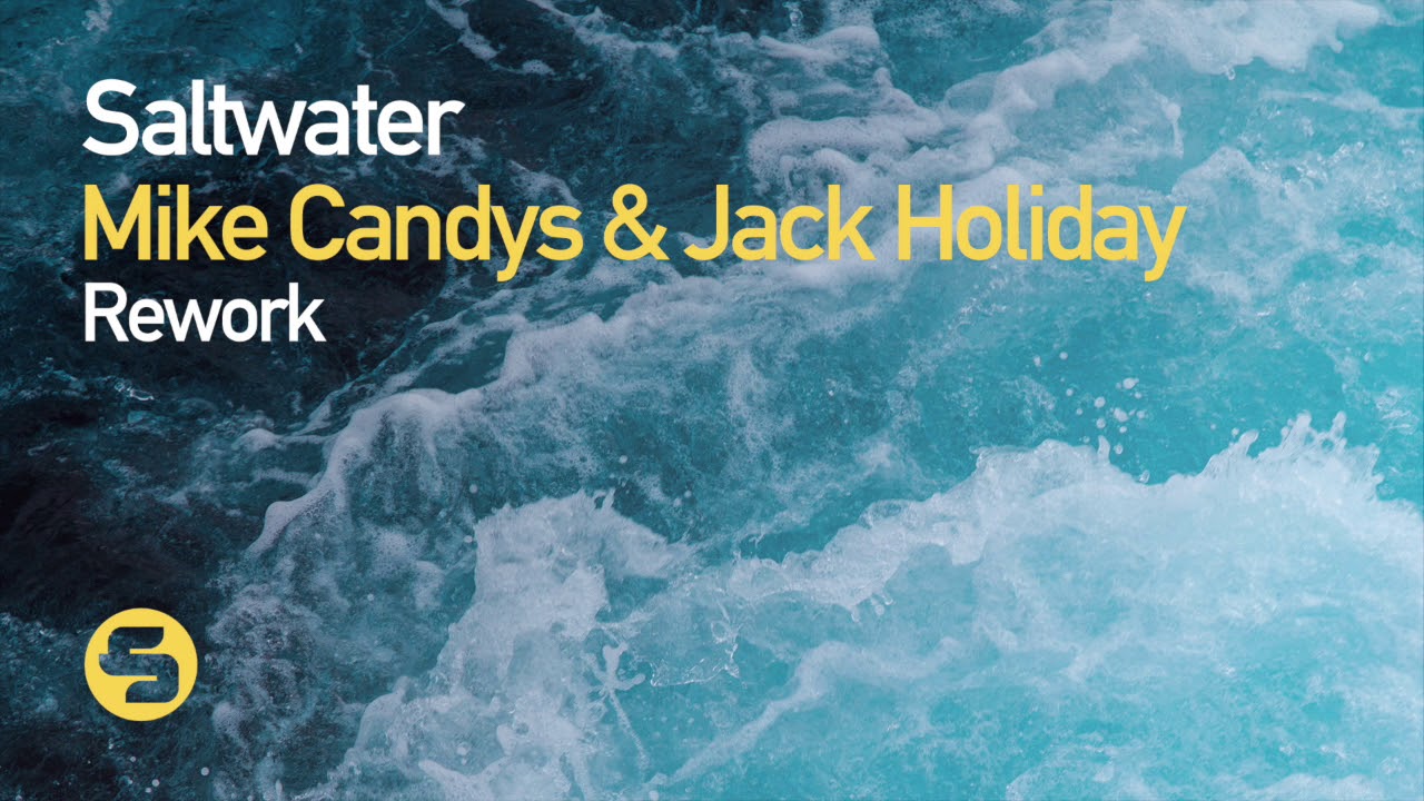 Mike Candys & Jack Holiday Saltwater (Rework) Teaser YouTube