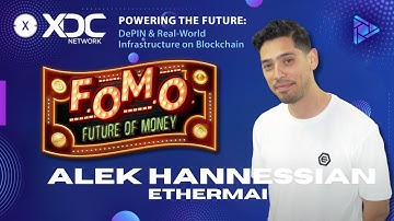 Alek Hannessian of Ethermai | | FOMO Powering the Future XDC NETWORK