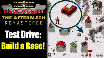 Test Drive: Build a Base! (Command and Conquer Red Alert Aftermath Remastered)