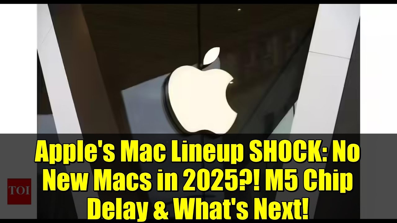 Apple's Mac Lineup SHOCK: No New Macs in 2025?! M5 Chip Delay & What's Next!