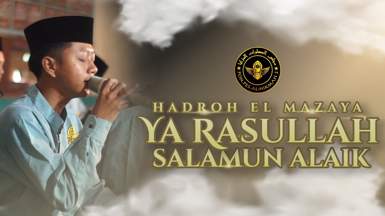 Ya Rasulallah Salamun Alaik | Hadroh El Mazaya Al Hikmah 2
