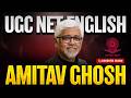 UGC NET English Literature Classes | Amitav Ghosh English Literature | UGC NET English by Dakshita