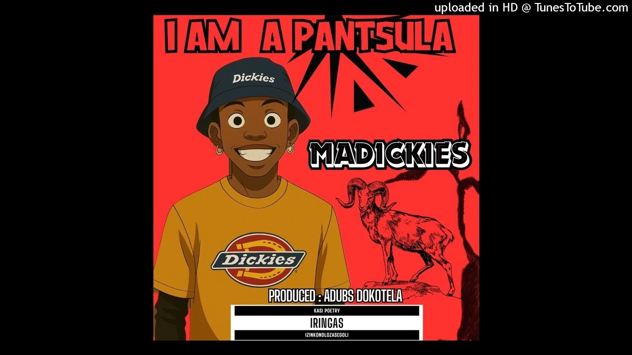 MADICKIES - I am A Pantsula