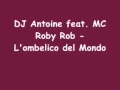 DJ Antoine feat. MC Roby Rob - L'ombelico del Mondo