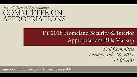 Full Committee Markup: FY18 Homeland Security Appropriations Bill - Part 1 (EventID=106284)