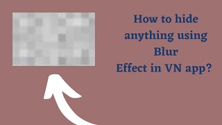 How to hide anything with blur effect in VN app? #techdudes #youtube #vn #blur #easy #yt screenshot 3