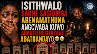 Isithwalo sakhe sasidinga abenamathuna angcwaba kuwo abantu besifazane asondelene nabo😭😭😭😭