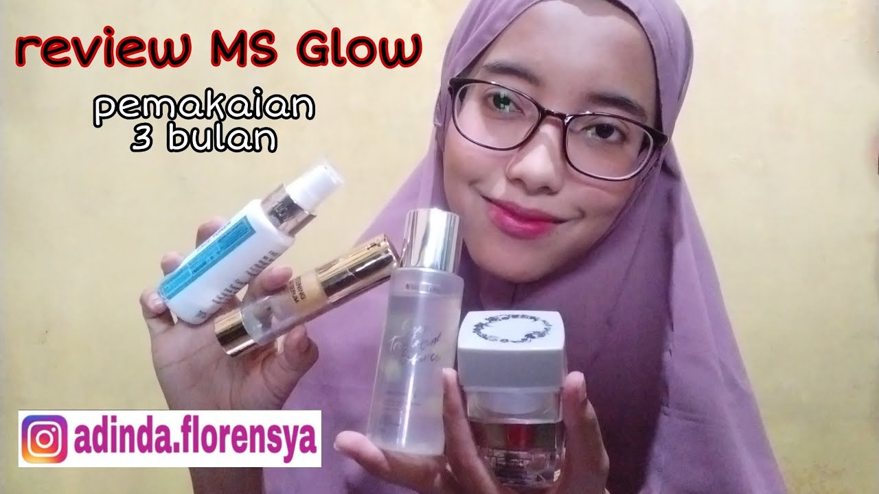 Review MS Glow Pemakaian Selama 3 Bulan - YouTube