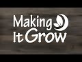 Making It Grow 2021 Highlights