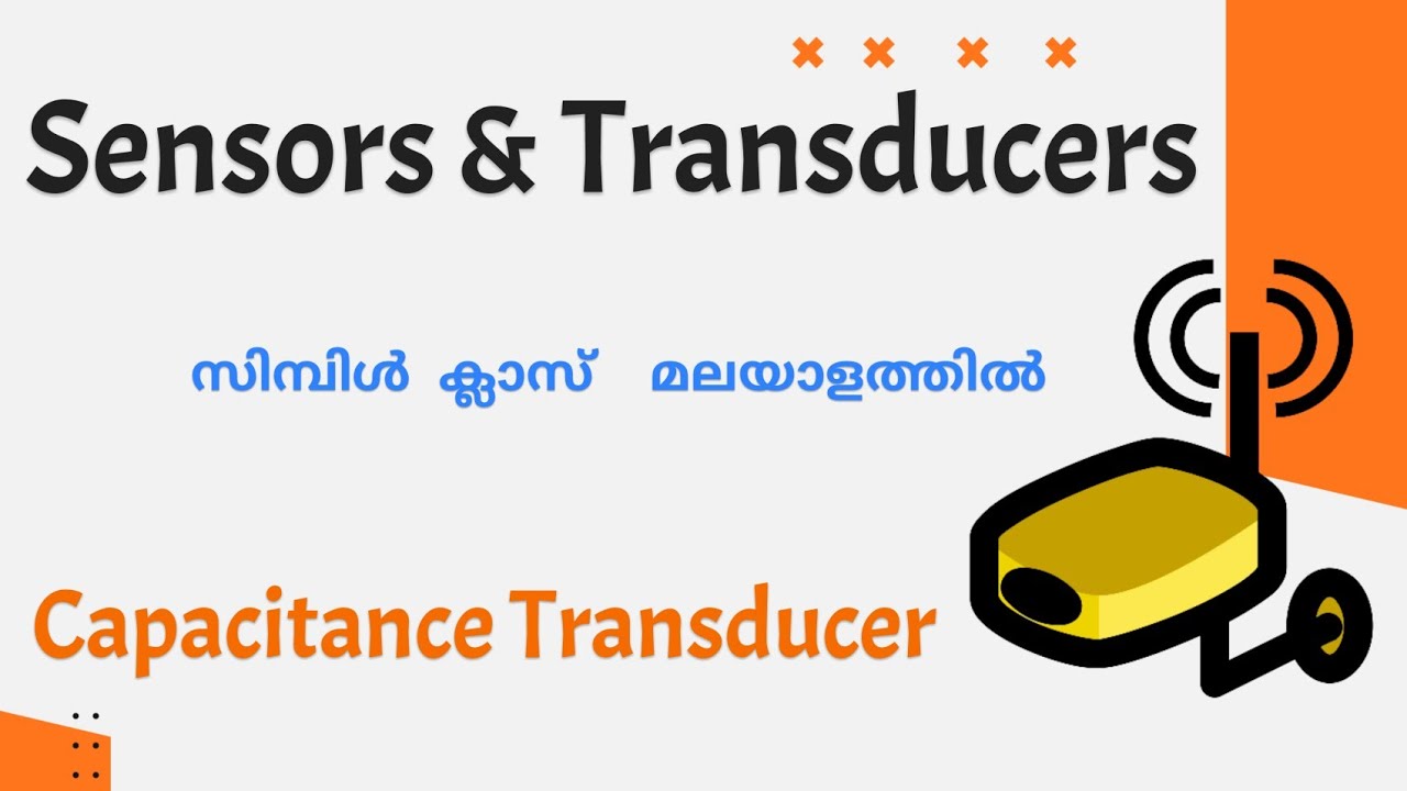 Capacitance Transducer|Sensors and transducers|Malayalam Tutorial