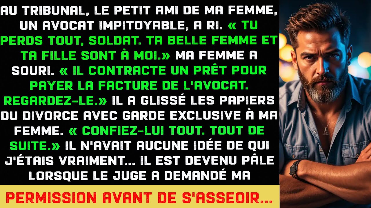 Le juge m'a demandé la permission avant de s'asseoir... Puis l'avocat de ma femme est devenu pâle...