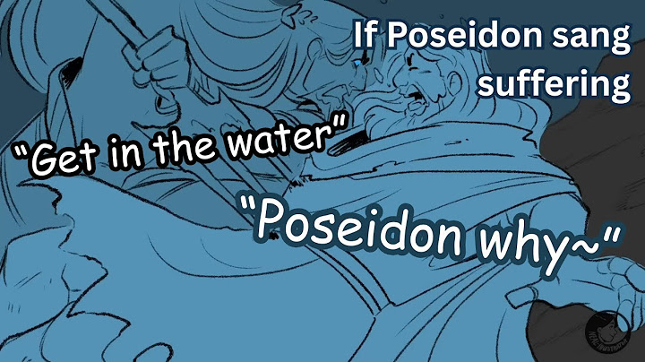 Suffering, but Poseidon sings it (EPIC: The Musical)