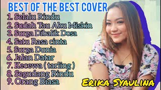 Erika Syaulina Best Cover || selalu rindu, surga di balik dosa, satu rasa cinta, surga dunia