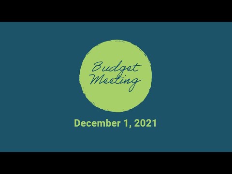 2022 Budget Review with Council - December 1, 2021