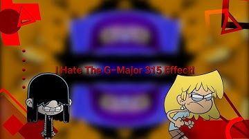 I Hate The G-Major 315 Effect!