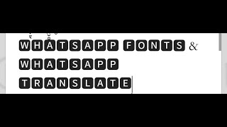 How to use Google translation via Whatsapp with fancy text fonts | Any Languages can be used
