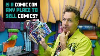 Is A Comic Con Any Place To Sell Your Comic?