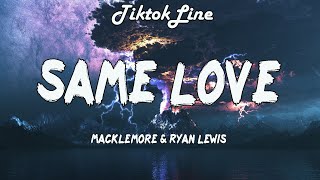 Macklemore & Ryan Lewis - Same Love (Lyrics) | I might not be the same, but that's not important